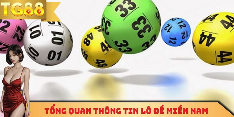 Một vài thông tin cơ bản cần nắm được về lô đề miền Nam